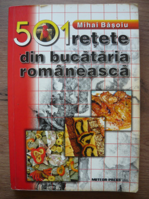 MIHAI BASOIU - 501RETETE DIN BUCATARIA ROMANEASCA - 2007 foto