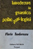 Introducere in genetica psihopatologiei - 1996 - Florin Teodorescu ($X228)