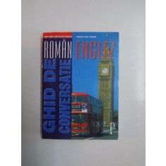 GHID DE CONVERSATIE ROMAN-ENGLEZ de MARIA-ANA TUPAN