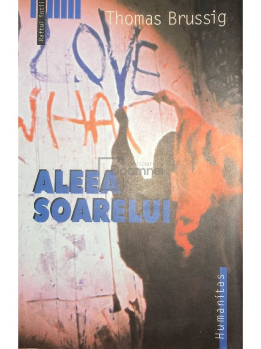 Thomas Brussig - Aleea soarelui (Editia: 2003)