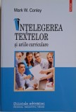 Intelegerea textelor si ariile curriculare - Mark W. Conley - Carte Istorie, Stiinta