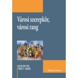 V&aacute;rosi szerepk&ouml;r, v&aacute;rosi rang - Beluszky P&aacute;l
