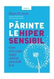 Părintele hipersensibil - Paperback brosat - Elaine N. Aron - Litera