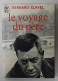 LE VOYAGE DU PERE par BERNARD CLAVEL , 1965