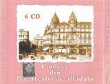 Various - C&acirc;ntece Din Bucureștii De Altădată, 6xCD