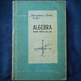 ALGEBRA, MANUAL PENTRU CLASA A VIII-A - GH. DUMITRESCU - 1957