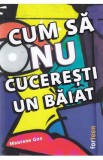 Cum sa nu cuceresti un baiat - Maurene Goo