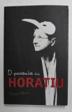 O POVESTE CU HORATIU de DOINA PAPP , 2014