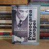CLAUDIA CHINEZU - PROVOCAREA EUROPEI : EXILUL ELVETIAN AL LUI GRIGORE GAFENCU ( 1941-1957 ) , 2004 *