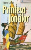 Cumpara ieftin Printesa Joncilor - Vincent Landel, Victor Eftimiu