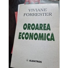 OROAREA ECONOMICA - VIVIANE FORRESTER