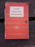 COLOR SEPARATION PHOTOGRAPHY (CARTE IN LIMBA ENGLEZA)