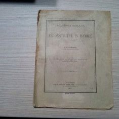 NECONSTIUTUL IN ISTORIE - A. D. Xenopol - Academia Romana, 1907, 23 p.