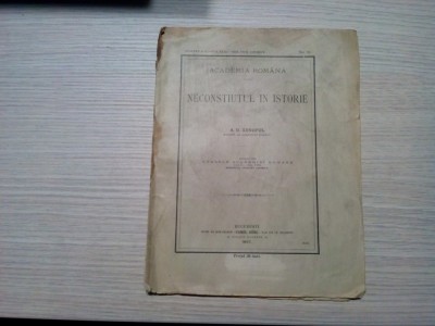 NECONSTIUTUL IN ISTORIE - A. D. Xenopol - Academia Romana, 1907, 23 p. foto