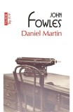 Cumpara ieftin Daniel Martin Top 10+ Nr 517, John Fowles - Editura Polirom