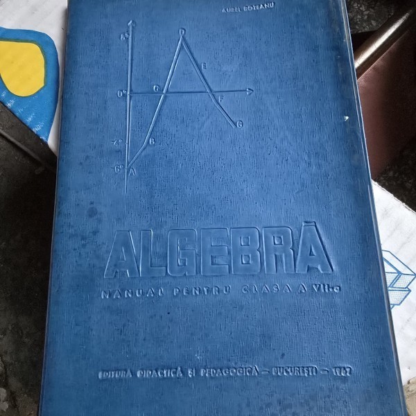 Matematica manual pentru clasa a VII - Aurel Boteanu