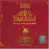 Joseph Delaney &Icirc;n Lectura Lui Răzvan Exarhu - Greșeala Vraciului (Cronicile Wardstone), CD