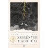 Szeg&eacute;nyek h&aacute;bor&uacute;ja - &Eacute;ric Vuillard
