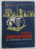 MANUALUL ELECTROENERGETICIANULUI DIN INTREPRINDERI INDUSTRIALE de TOMA LASZLO , 1959