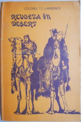 Revolta in desert &amp;ndash; T. E. Lawrence foto