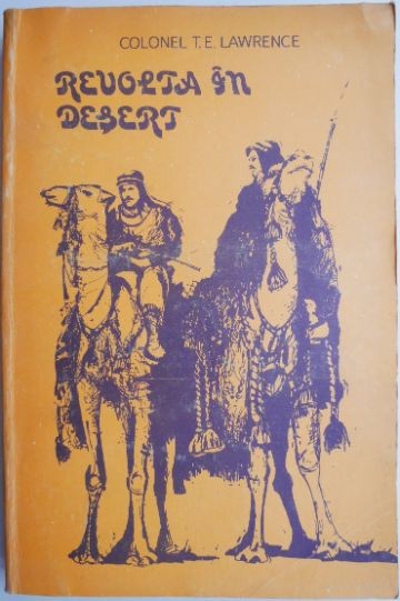 Revolta in desert &ndash; T. E. Lawrence