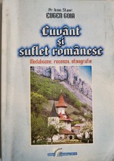 Parintele Eugen Goia - Cuvant si suflet romanesc. Medalioane, recenzii, etnografie (Apuseni, Tara Motilor, istorie, carte cu autograf)