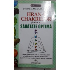 Hrana chakrelor pentru o sanatate optima - Deanna M. Minich, Ph.D., C.N.