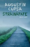 Cumpara ieftin Strainatate. Proza scurta/Augustin Cupsa