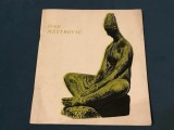 Album expozitie Ivan Mestrovic organizat la sala Dalles anul 1970 !