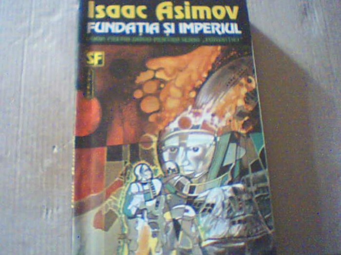 Isaac Asimov - FUNDATIA SI IMPERIUL ( Nemira, 1993 ) / SF