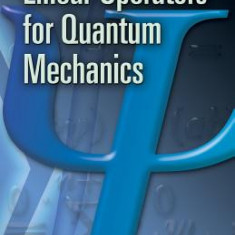 Linear Operators for Quantum Mechanics