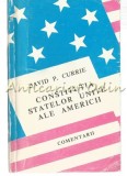 Constitutia Statelor Unite ale Americii - David P. Currie (1992), Editura Nord-Est, Iasi, 127 pagini