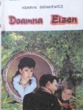 Doamna Elzen - Henryk Sienkiewicz, 1992, Ghiocelul, Romana, Roman, Beletristica, Paperback, 12x16cm