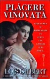 Lois Gilbert - Placere vinovata