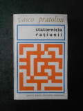Vasco Pratolini - Statornicia ratiunii