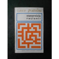 Vasco Pratolini - Statornicia ratiunii