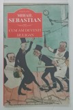 CUM AM DEVENIT HULIGAN de MIHAIL SEBASTIAN , 2019