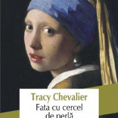 Fata cu cercel de perla - Tracy Chevalier