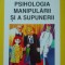 PSIHOLOGIA MANIPULARII SI A SUPUNERII - NICOLAS GUEGUEN