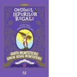 Ordinul iepurilor regali din Londra. Volumul IV: In cautarea Morcovului de Aur - Simon Sebag Montefiore, Luminita Gavrila, Santa Montefiore