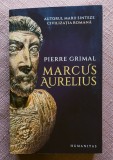 Marcus Aurelius. Editura Humanitas, 2026 - Pierre Grimal