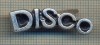 Y 967 INSIGNA - ,,DISCO" - PENTRU COLECTIONARI