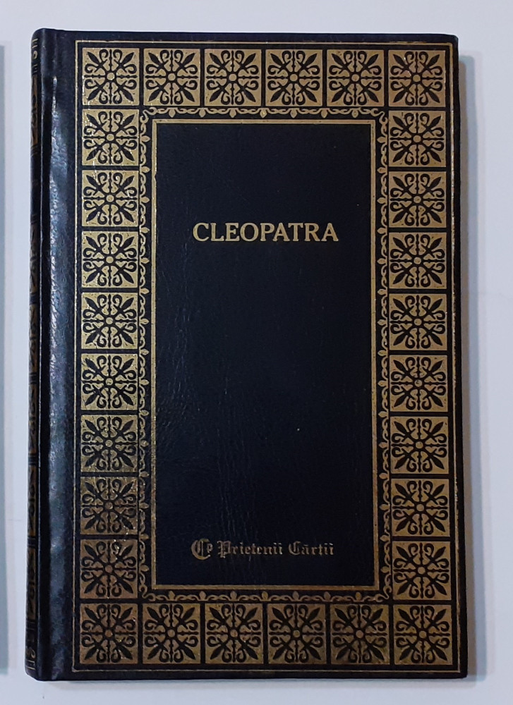 Cleopatra Viata Si Epoca Sa - Prietenii Cartii Colectia Cuceritorii  (NECITITA) | Okazii.ro