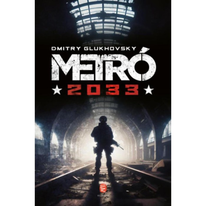 Metr&oacute; 2033 - Dmitry Glukhovsky