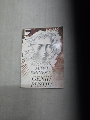 Geniu pustiu - Mihai Eminescu foto