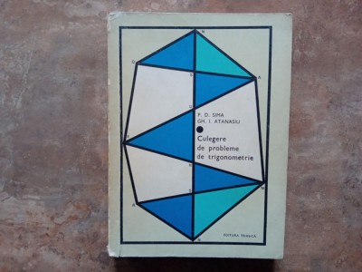 CULEGERE DE PROBLEME DE TRIGONOMETRIE, P.D. Sima, foto