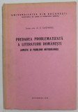 PREDAREA PROBLEMATIZATA A LITERATURII ROMANESTI , ASPECTE SI PROBLEME METODOLOGICE de C. CIUCHINDEL , 1984 , LIPSA FRAGMENT DIN PAGINA DE TITLU *