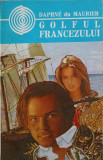Golful Francezului - Daphne du Maurier, Apollo 1994, Roman de Beletristica, 253 Pagini, Paperback