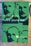 Notre Jeunesse / Charles Peguy