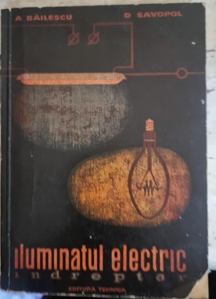 ILUMINATUL ELECTRIC - AL. BAILESCU